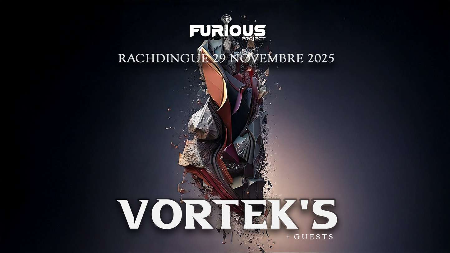 Vortek's I Furious #9 @ Rachdingue 29/11/25